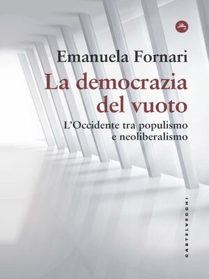 cover image of LA DEMOCRAZIA DEL VUOTO. L'OCCIDENTE TRA POPULISMO E NEOLIBERALISMO